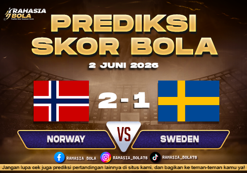 Prediksi Bola Norway vs Sweden 2 Juni 2026 Update