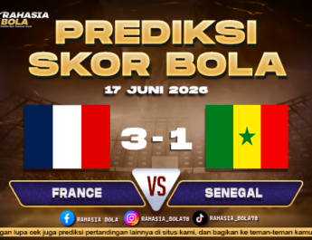 Prediksi Skor Bola France vs Senegal 17 Juni 2026